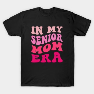 In My Senior Mom Era Funny T-Shirt